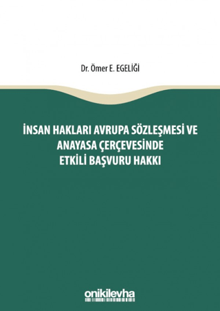 İnsan Hakları Avrupa Sözleşmesi ve Anayasa Çerçevesinde Etkili Başvuru