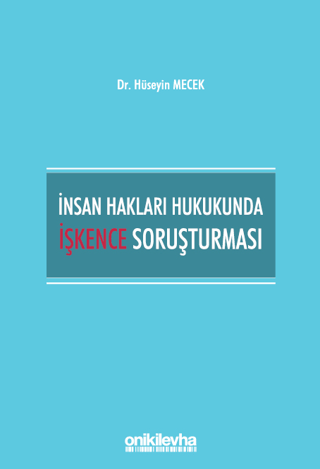 İnsan Hakları Hukukunda İşkence Soruşturması