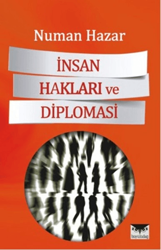 İnsan Hakları ve Diplomasi Numan Hazar