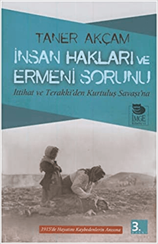 İnsan Hakları Ve Ermeni Sorunu %20 indirimli Taner Akçam