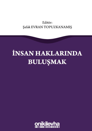 İnsan Haklarında Buluşmak Şafak Evran Topuzkanamış