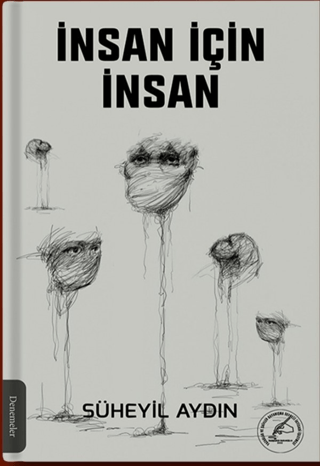 İnsan için İnsan Süheyil Aydın