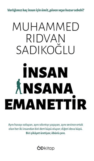 İnsan İnsana Emanettir Muhammed Rıdvan Sadıkoğlu