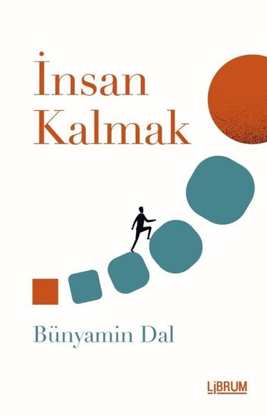 İnsan Kalmak Bünyamin Dal