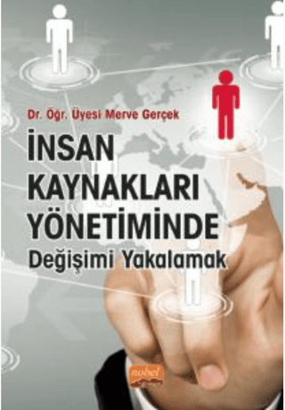 İnsan Kaynakları Yönetiminde Değişimi Yakalamak Merve Gerçek