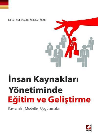 İnsan Kaynakları Yönetiminde Eğitim ve Geliştirme Ali Erkan Alaç