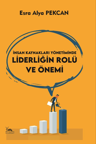 İnsan Kaynakları Yönetiminde Liderliğin Rolü Esra Alya Pekcan