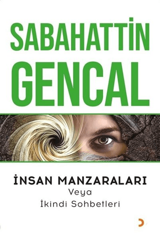 İnsan Manzaraları veya İkindi Sohbetleri Sabahattin Gencal