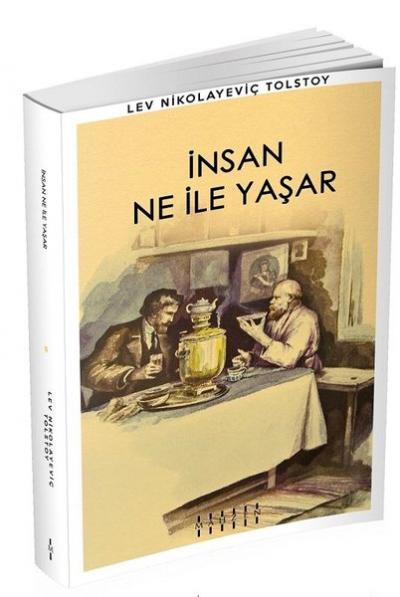 İnsan Ne İle Yaşar Lev Nikolayeviç Tolstoy