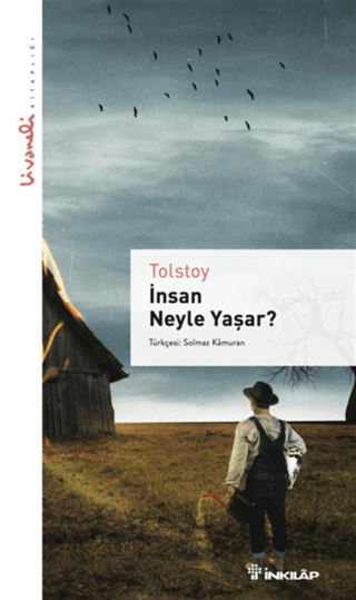 İnsan Neyle Yaşar - Livaneli Kitaplığı Lev Nikolayeviç Tolstoy