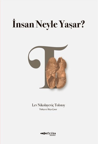 İnsan Neyle Yaşar? Lev Nikolayeviç Tolstoy