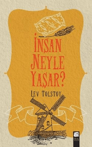 İnsan Neyle Yaşar? Lev Nikolayeviç Tolstoy