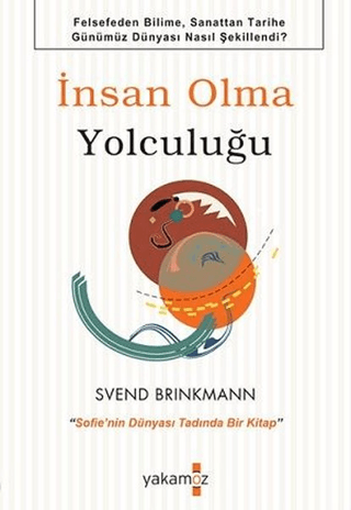 İnsan Olma Yolculuğu Svend Brinkmann