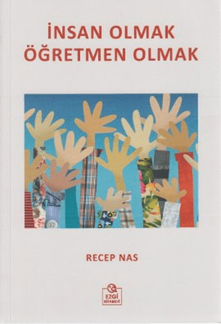 İnsan Olmak Öğretmen Olmak Recep Nas