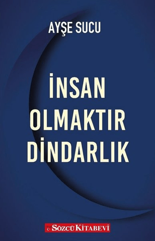 İnsan Olmaktır Dindarlık Ayşe Sucu