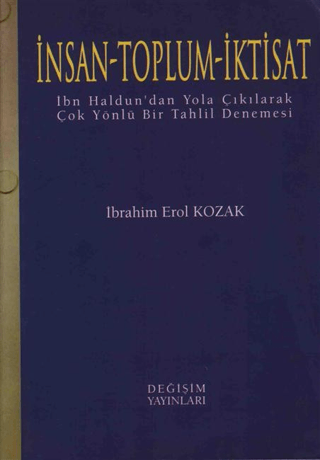 İnsan - Toplum - İktisat İbrahim Erol Kozak