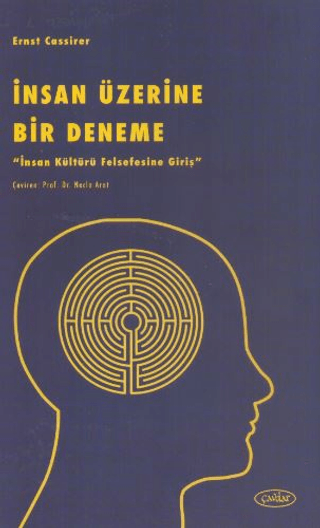 İnsan Üzerine Bir Deneme - İnsan Kültürü Felsefesine Giriş Ernst Cassi