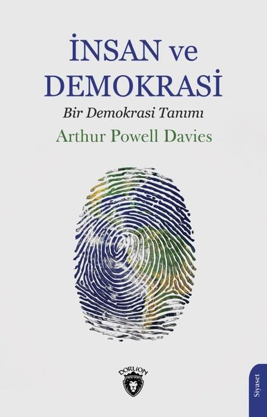 İnsan ve Demokrasi - Bir Demokrasi Tanımı Arthur Powell Davies