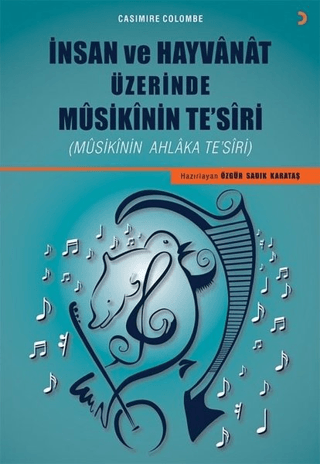 İnsan ve Hayvanat Üzerinde Musikinin Te'siri Özgür Sadık Karataş