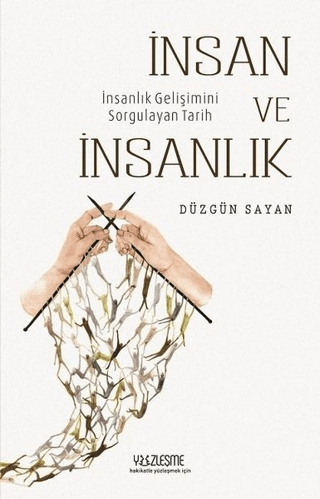 İnsan ve İnsanlık Düzgün Sayan