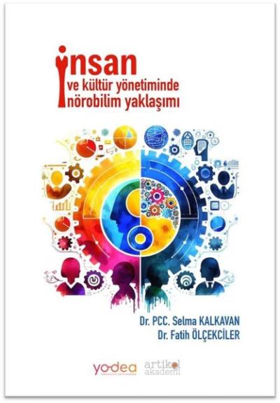 İnsan ve Kültür Yönetiminde Nörobilim Yaklaşımı Fatih Ölçekciler