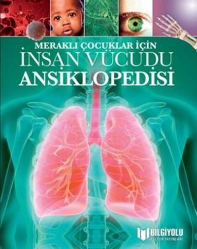 İnsan Vücudu Ansiklopedisi-Meraklı Çocuklar İçin (Ciltli) Clare Hibber