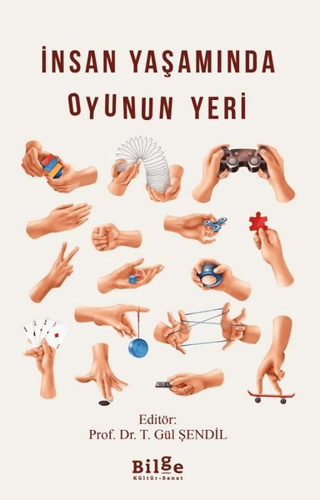 İnsan Yaşamında Oyunun Yeri T. Gül Şendil