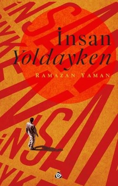 İnsan Yoldayken Ramazan Yaman