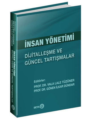 İnsan Yönetimi: Dijitalleşme ve Güncel Tartışmalar Vala Lale Tüzüner