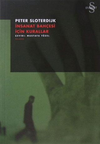 İnsanat Bahçesi İçin Kurallar Peter Sloterdijk