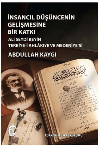 İnsancıl Düşüncenin Gelişmesine Bir Katkı - Ali Seydi Beyin Terbiye-i 