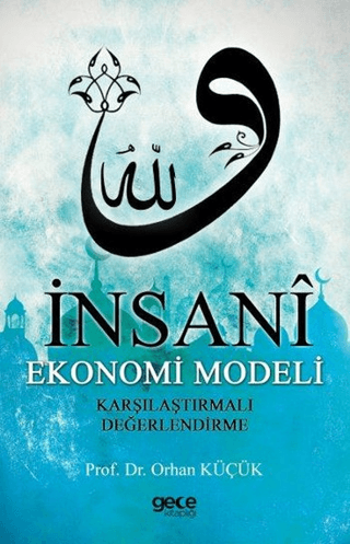 İnsani Ekonomi Modeli Orhan Küçük