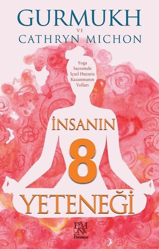 İnsanın 8 Yeteneği Gurmukh Kaur Khalsa