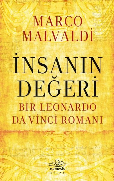 İnsanın Değeri - Bir Leonardo da Vinci Romanı Marco Maldavi