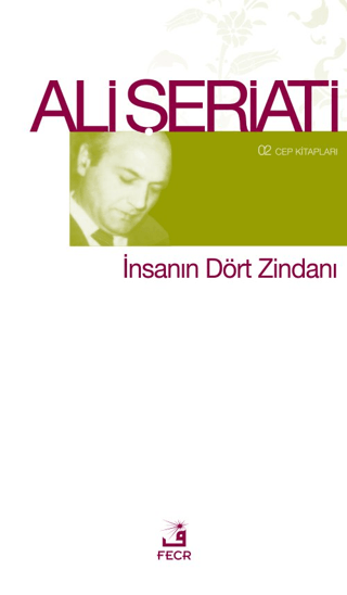 İnsanın Dört Zindanı Ali Şeriati