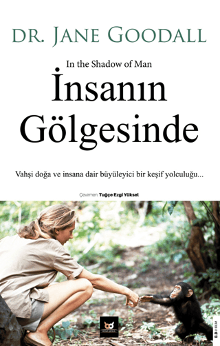 İnsanın Gölgesinde: Vahşi Doğa ve İnsana Dair Büyüleyici Bir Keşif Yol