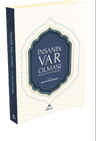 İnsanın Var Olması - Kur'an ve Evrimi Düşünmek A. Saim Açıkgözoğlu