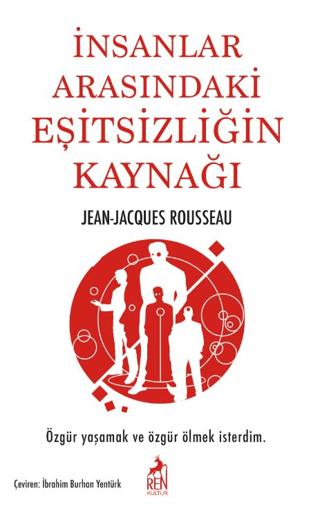 İnsanlar Arasındaki Eşitsizliğin Kaynağı Jean - Jacques Rousseau