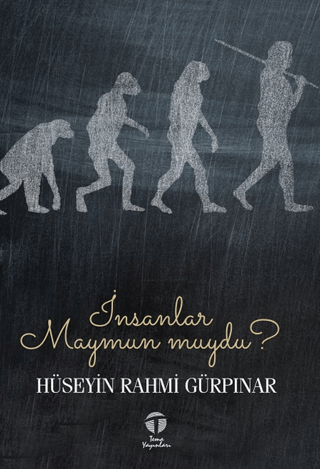 İnsanlar Maymun muydu? Hüseyin Rahmi Gürpınar