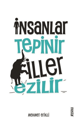 İnsanlar Tepinir Filler Ezilir Mehmet Erikli