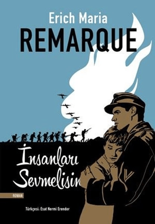 İnsanları Sevmelisin Erich Maria Remarque