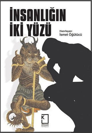 İnsanlığın İki Yüzü (Ciltli) İsmet Öğütücü