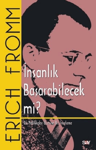 İnsanlık Başarabilecek mi? Erich Fromm