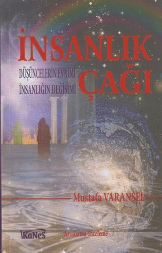 İnsanlık Çağı Mustafa Varansel