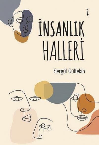 İnsanlık Halleri Sergül Gültekin