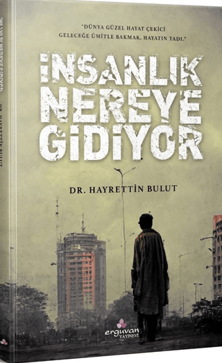 İnsanlık Nereye Gidiyor Hayreddin Bulut