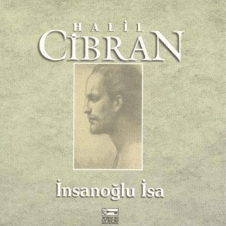 İnsanoğlu İsa Halil Cibran