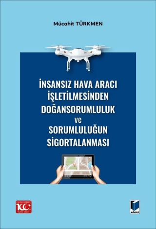 İnsansız Hava Aracı İşletilmesinden Doğan Sorumluluk ve Sorumluluğun S