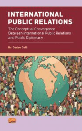 International Public Relations - The Conceptual Convergence Between In