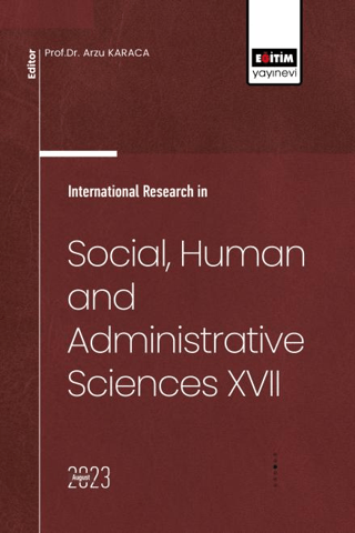 International Research in Social Human and Administrative Sciences 17 